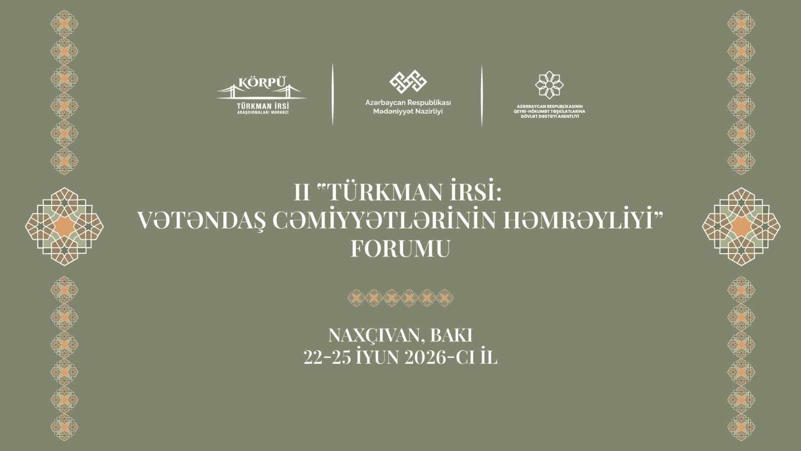 Bakıda II “Türkman irsi: vətəndaş cəmiyyətlərinin həmrəyliyi” Forumu başlayır