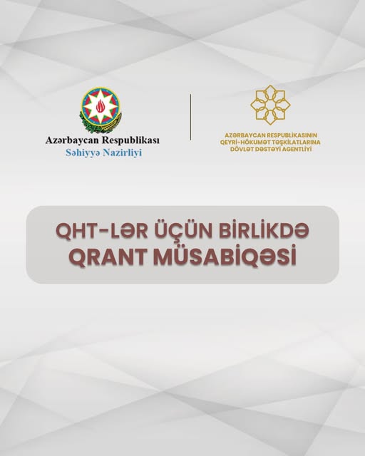 Səhiyyə Nazirliyi və QHT Agentliyi QHT-lər üçün birlikdə qrant müsabiqəsi elan edəcək