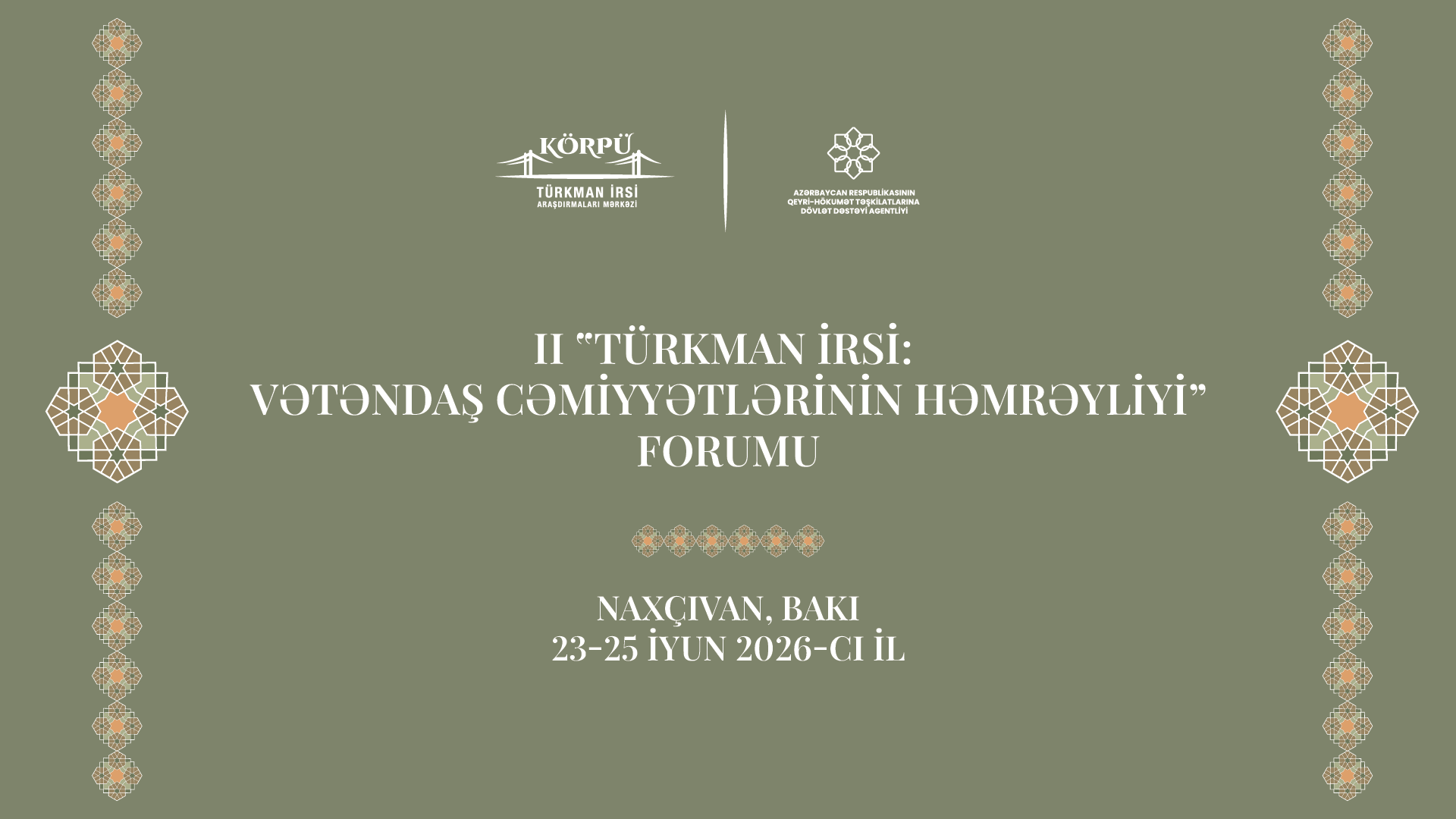 II “Türkman irsi: vətəndaş cəmiyyətlərinin həmrəyliyi” Forumu keçiriləcək